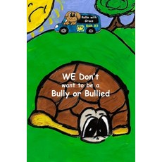 (영문도서)We Don't Want to be a Bully or be Bullied-Rollin with Grace Book #3 Paperback, Independently Published, English, 9798290129709