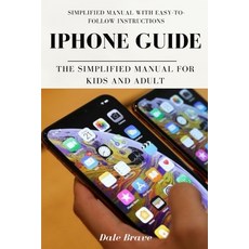 iPhone Guide: The Simplified Manual for Kids and Adult Paperback, Ogunniyi Folasade, English, 9781637502136