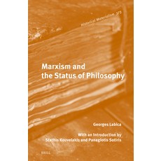 (영문도서)Marxism and the Status of Philosophy Hardcover, Brill, English, 9789004217287 Brill, English, 9789004217287
