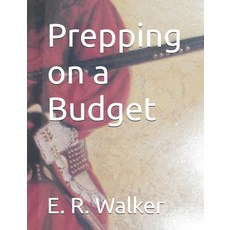 (영문도서)Prepping on a Budget Paperback, Independently Published, English, 9798195198138