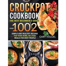 CrockPot Cookbook: The best beginner's guide over 1002 Simple and Healthy Recipes for your home No... Hardcover, Emakim Ltd, English, 9781914438028