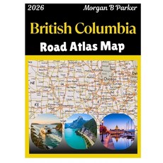 (英文圖書)British Columbia Road Atlas Map 2026: large-print navigation maps with scenic ro... 平裝版, Independently Published, 英文