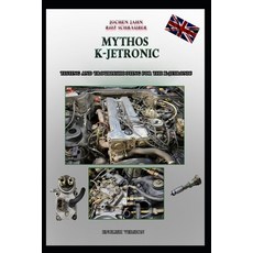 (영문도서) R107 Schrauber Mythos K-Jetronic: Testing and Troubleshooting for the K-Jetronic Paperback, Independently Published, English, 9798326475589