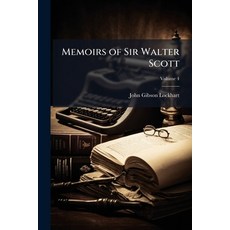 (영문도서)Memoirs of Sir Walter Scott; Volume 4 Paperback, Nabu Press, English, 9781144411853