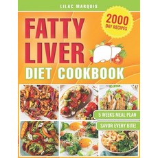 (영문도서) Fatty Liver Diet Cookbook: Discover the Secret to Liver Rejuvenation Through Mouthwatering Re... Paperback, Independently Published, English, 9798880390700