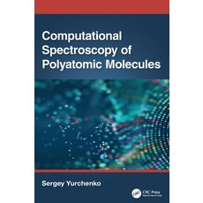 (영문도서) Computational Spectroscopy of Polyatomic Molecules Hardcover, CRC Press, English, 9781498761192