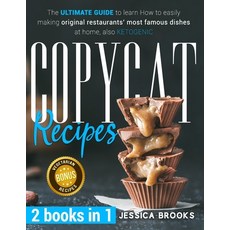 (영문도서) Copycat Recipes: 2 books in 1- The Ultimate Guide to Learn How to Easily Making Original Rest... Paperback, Independently Published, English, 9798501951266