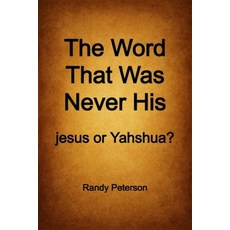 (英文圖書)The Word That Was Never His: The Hidden History of jesus and the True Name Yahshua 平裝版, Independently Published, 英文