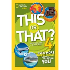 This or That 4: Even More Wacky Choices to Reveal the Hidden You Hardcover, National Geographic Kids, English, 9781426323461