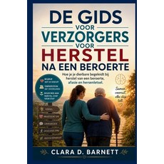 (영문도서)de Gids Voor Verzorgers Voor Herstel Na Een Beroerte: Hoe je je dierbare begelei... Paperback, Independently Published, English, 9798198262430