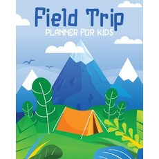 Field Trip Planner For Kids: Homeschool Adventures - Schools and Teaching - For Parents - For Teache... Paperback, Alice Devon