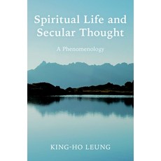 (영문도서)Spiritual Life and Secular Thought: A Phenomenology Hardcover, Oxford University Press, English, 9780197833728