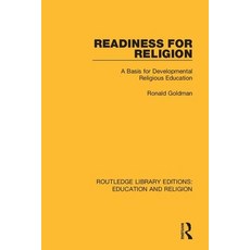 (영문도서) Readiness for Religion: A Basis for Developmental Religious Education Paperback, Routledge, English, 9780367173074