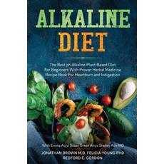Alkaline Diet: The Best ph Alkaline Plant Based Diet For Beginners With Proven Herbal Medicine Recip... Paperback, Readers First Publishing Ltd
