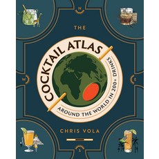 (영문도서) The Cocktail Atlas: Around the World in 200+ Drinks Hardcover, Union Square & Co., English, 9781454952404