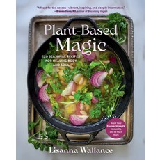 (영문도서)Plant-Based Magic: 120 Seasonal Recipes for Healing Body and Soul Hardcover, Experiment, English, 9798893030419