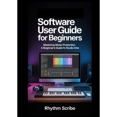 초보자를 위한 스튜디오 원 소프트웨어 사용자 가이드: 음악 제작 마스터하기 초보자 가이드, 기본