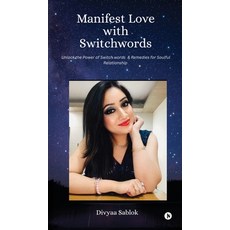 (英文圖書)Manifest Love with Switchwords: Unlock the Power of Switch Words and Remedies fo... 精裝版, Notion Press, 英文