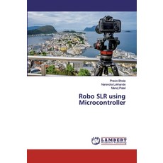 Robo SLR using Microcontroller Paperback, LAP Lambert Academic Publishing