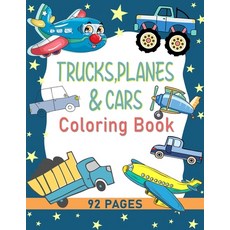 Trucks Planes and Cars Coloring Book: Over 40 Easy Fun Coloring Pages Paperback, Independently Published, English, 9798744779115