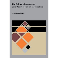 (영문도서) The Software Programmer: Basis of common protocols and procedures Paperback, Authorhouse UK, English, 9798823089876
