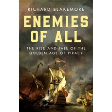 (영문도서) Enemies of All: The Rise and Fall of the Golden Age of Piracy Hardcover, Pegasus Books, English, 9781639366330