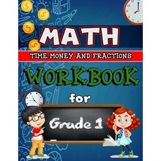 Time Money & Fractions Workbook for Grade 1: Identifying Equal Parts Adding Money Telling Time a... Paperback, Sk Arts, English, 9781667192628