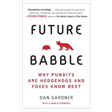 (영문도서) Future Babble: Future Babble: Why Pundits Are Hedgehogs and Foxes Know Best Paperback, Penguin Adult Hc/Tr, English, 9780452297579