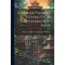 (영문도서) Jaarboek van het Mijnwezen in Nederlandsch-Indië Paperback, Legare Street Press, English, 9781021987334