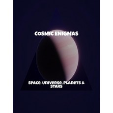 (英文圖書)Cosmic Enigmas: Space Universe Planets & Stars 平裝版, Independently Published, 英文