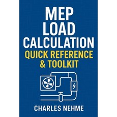 (영문도서)MEP Load Calculation Quick Reference & toolkit Paperback, Independently Published, English, 9798263054434