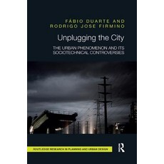 Unplugging the City: The Urban Phenomenon and Its Sociotechnical Controversies Paperback, Routledge, English, 9780367331795