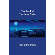 (영문도서) The Land of the Long Night Paperback, Alpha Edition, English, 9789356702219