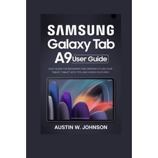 (영문도서)Samsung Galaxy Tab A9 Plus User Guide: Easy Guide for Beginners and Seniors to U... Paperback, Independently Published, English, 9798298171809