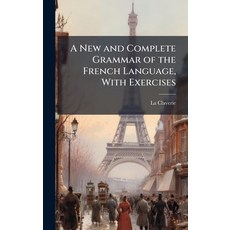 (英文圖書)A New and Complete Grammar of the French Language With Exercises 精裝版, Hutson Street Press, 英文