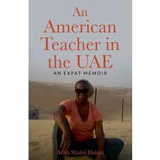 (영문도서)An American Teacher in the UAE: An Expat Memoir Paperback, Aisha Hakim, English, 9798235073098