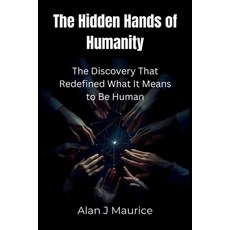 (英文圖書)The Hidden Hands of Humanity: The Discovery That Redefined What It Means to Be H... 平裝版, Independently Published, 英文