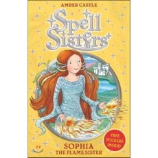 Sophia the Flame Sister : The Flame Sister, Simon & Schuster Children's...