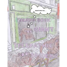 (영문도서) Grantham Has... GIANT TELEPATHIC SPIDERS Paperback, Alana Beck, English, 9781739530105