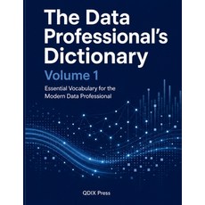 (英文圖書)The Data Professional's Dictionary: Volume 1 平裝版, Independently Published, 英文