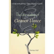 (영문도서)The Unraveling of Eleanor Vance Paperback, Independently Published, English, 9798277643464