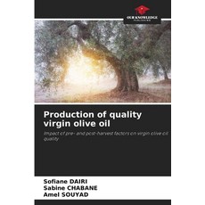 (영문도서)Production of quality virgin olive oil Paperback, Our Knowledge Publishing, English, 9786208738280