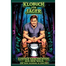 (영문도서)Klobuch für Jäger: Lustige Geschichten aus dem Wald die kein Jagdkurs je erklärt Paperback, Independently Published, English, 9798243692380