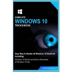 (영문도서) Complete Windows 10 Tricks Book: Easy Way to Master all Windows 10 Shortcuts Including: Windo... Paperback, Independently Published, English, 9781691524648