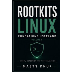 (英文圖書)Linux Rootkits: Userland Foundations - Volume 1 平裝版, Independently Published, 英文
