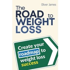 (영문도서) The Road To Weight Loss: Create Your Roadmap To Weight Loss Success Paperback, Independently Published, English, 9798325233265