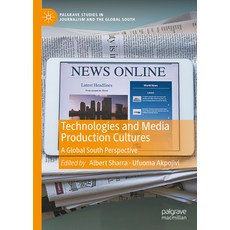 (영문도서) Technologies and Media Production Cultures: A Global South Perspective Hardcover, Palgrave MacMillan, English, 9783031785818