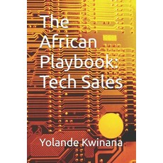 (영문도서) The African Playbook: Tech Sales Paperback, Independently Published, English, 9798303528482