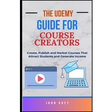 (영문도서)The Udemy Guide for Course Creators: Create Publish and Market Courses That Att... Paperback, Independently Published, English, 9798294031480