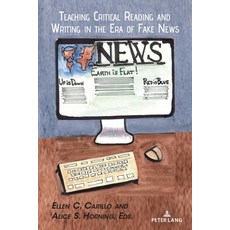 (영문도서) Teaching Critical Reading and Writing in the Era of Fake News Paperback, Peter Lang Inc., Internatio...